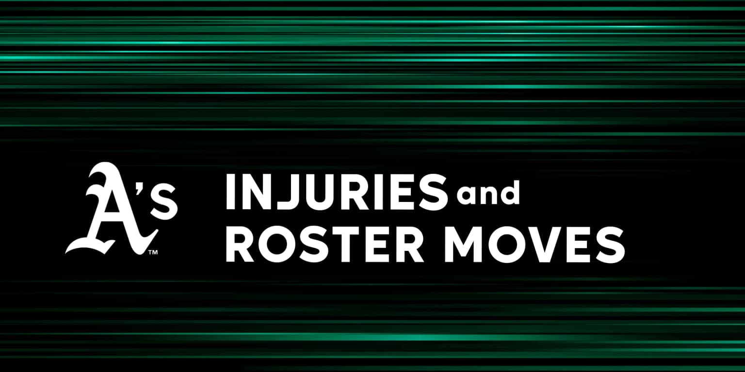 Latest Athletics injuries and transactions