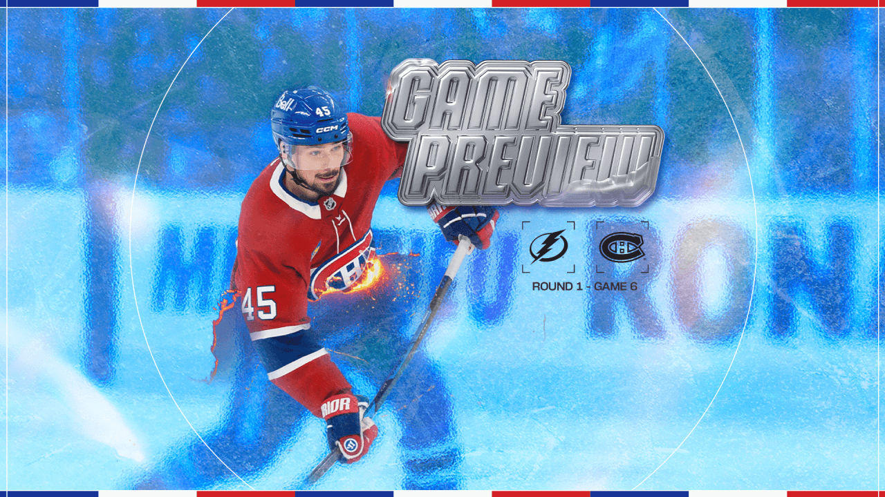 TBL@MTL: What you need to know | Game 6 | Montréal Canadiens