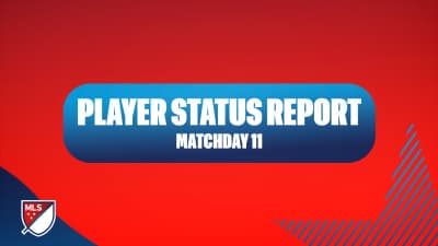 MLS Player Status Report: Matchday 11 (Saturday, May 2 and Sunday, May 3) | MLSSoccer.com