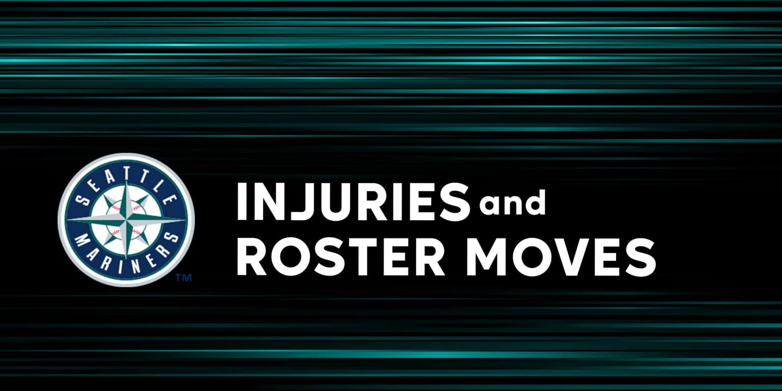 Latest Mariners injuries and transactions