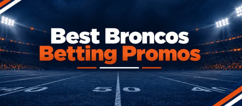 Best Broncos Sportsbook Promos: Claim Over $3,000 for Broncos Odds | RotoWire