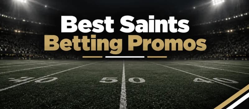 Best Saints Sportsbook Promos: Claim Over $3,000 for Saints Odds | RotoWire