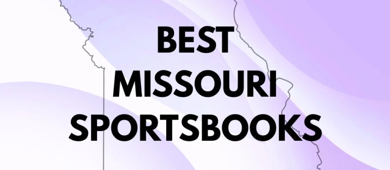 Best Missouri Sportsbooks: Download MO Sportsbooks Today | RotoWire