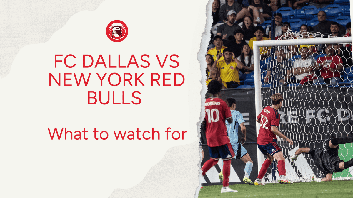 What to Watch For: FC Dallas vs. New York Red Bulls