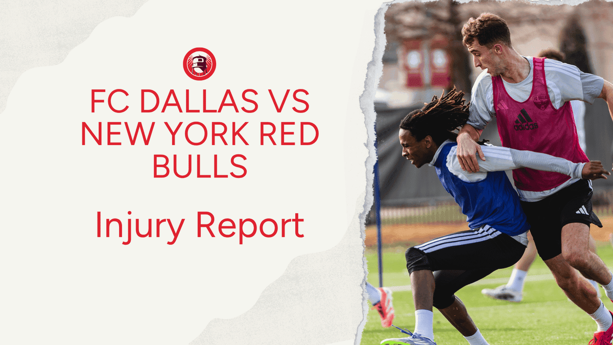 FC Dallas Injury Report vs. New York Red Bulls: Who Is In and Who Is Out?